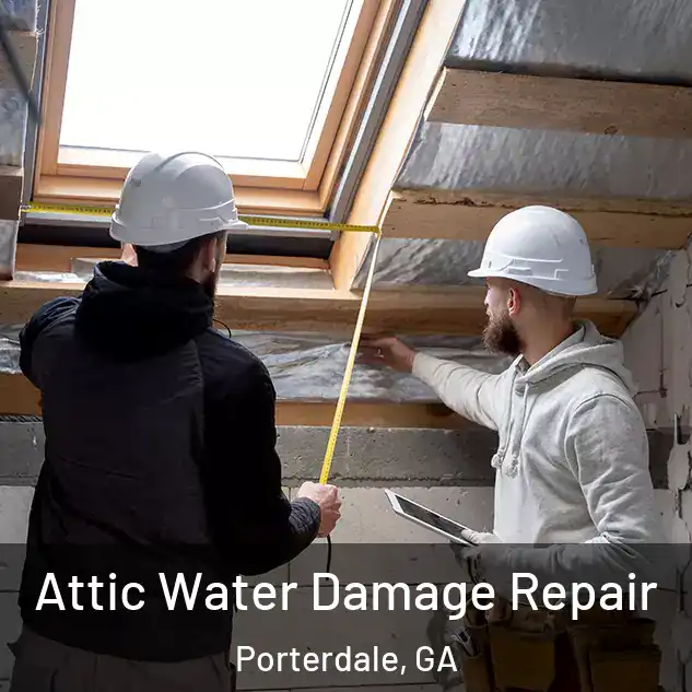  Attic Water Damage Repair Porterdale, GA